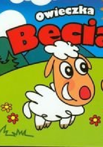 Okładka: Krzysztof Kiełbasiński - Owieczka Becia. Mini zwierzątka