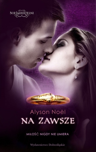 Okładka: Alyson Noël - Na zawsze