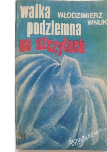Okładka: Włodzimierz Wnuk - Walka podziemna na szczytach