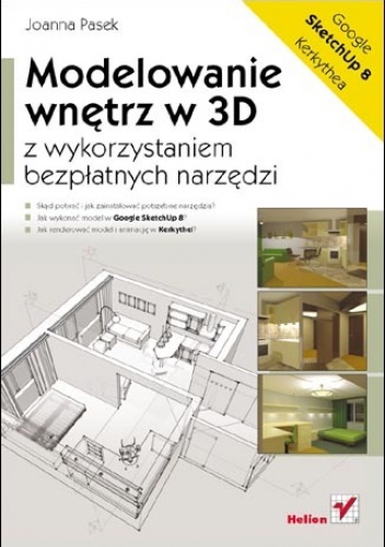 Okładka: Joanna Pasek - Modelowanie wnętrz w 3D z wykorzystaniem bezpłatnych narzędzi