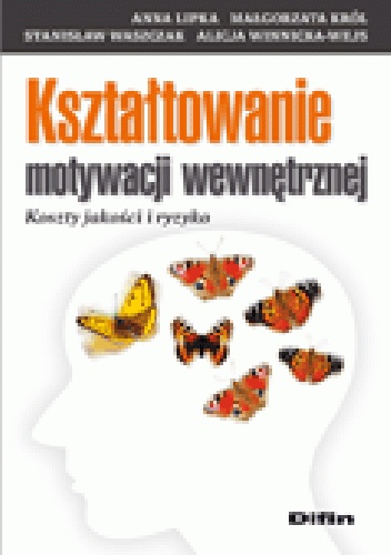 Okładka: Anna Lipka - Kształtowanie motywacji wewnętrznej. Koszty jakości i ryzyko