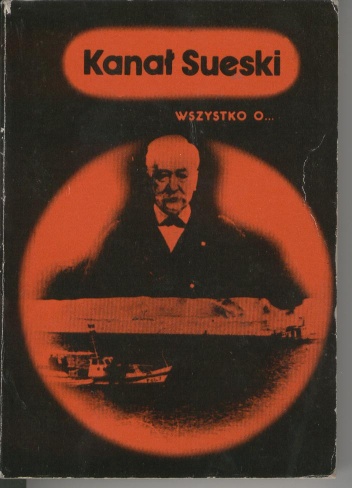Okładka: Wiesław Fijałkowski - Wszystko o... Kanał Sueski