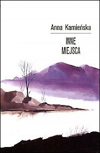 Okładka: Anna Kamieńska - Inne miejsca