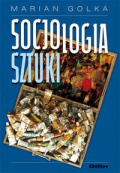 Okładka: Marian Golka - Socjologia sztuki