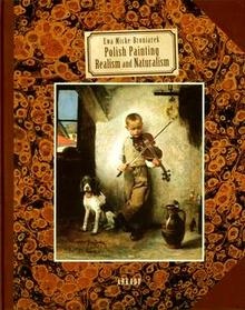Okładka: Ewa Micke-Broniarek - Polish Painting. Realism and Naturalism