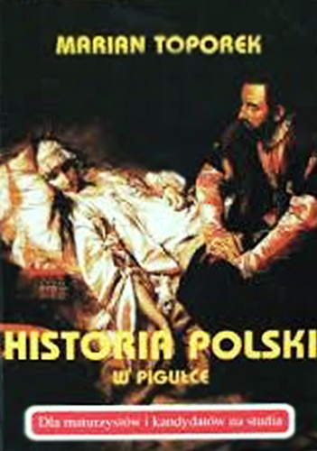 Okładka: Marian Toporek - Historia Polski w pigułce