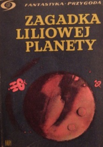 Okładka: Ilja Warszawski - Zagadka liliowej planety
