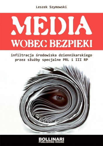 Okładka: Leszek Szymowski - Media wobec bezpieki