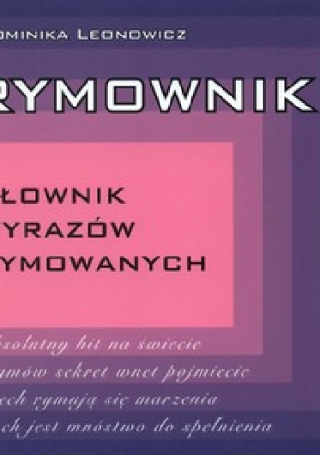 Okładka: Dominika Leonowicz - Rymownik. Słownik wyrazów rymowanych