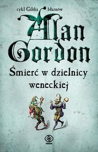 Okładka: Alan Gordon - Śmierć w dzielnicy weneckiej