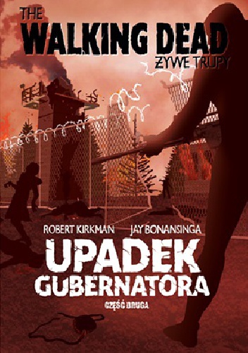 Okładka: Robert Kirkman - Upadek Gubernatora Część 2