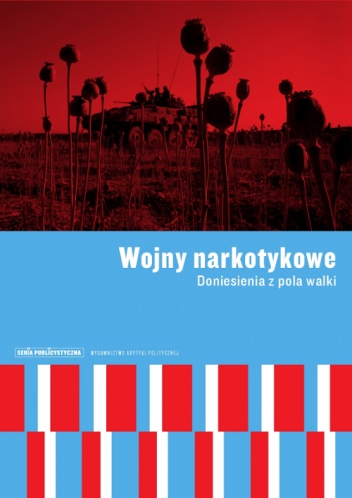 Okładka: Wiktor Osiatyński - Wojny narkotykowe. Doniesienia z pola walki