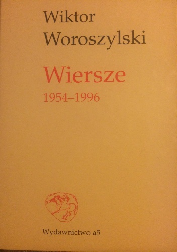 Okładka: Wiktor Woroszylski - Wiersze 1954-1996