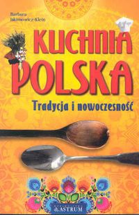 Okładka: Barbara Jakimowicz-Klein - Kuchnia polska