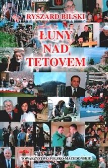 Okładka: Ryszard Bilski - Łuny nad Tetovem: Macedonia i jej sąsiedzi. Zbiór reportaży 2001-2002