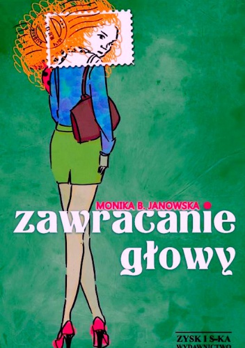 Okładka: Monika B. Janowska - Zawracanie głowy