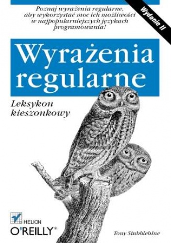 Okładka: Tony Stubblebine - Wyrażenia regularne. Leksykon kieszonkowy. Wydanie II
