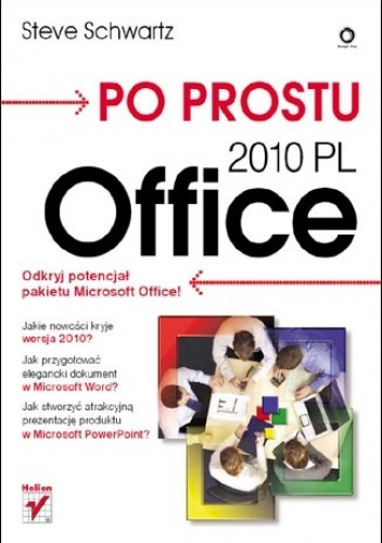 Okładka: Steve Schwartz - Po prostu Office 2010 PL