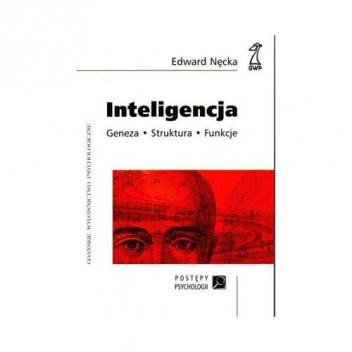 Okładka: Edward Nęcka - Inteligencja: Struktura – geneza – funkcje