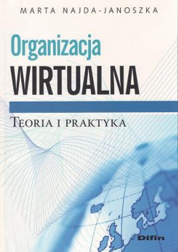 Okładka: Marta Najda-Janoszka - Organizacja wirtualna. Teoria i praktyka