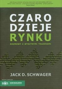 Okładka: Jack D. Schwager - Czarodzieje rynku. Rozmowy z wybitnymi traderami