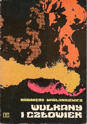 Okładka: Kazimierz Maślankiewicz - Wulkany i człowiek