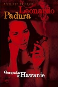 Okładka: Leonardo Padura Fuentes - Gorączka w Hawanie