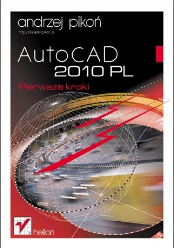 Okładka: Andrzej Pikoń - AutoCAD 2010 PL. Pierwsze kroki