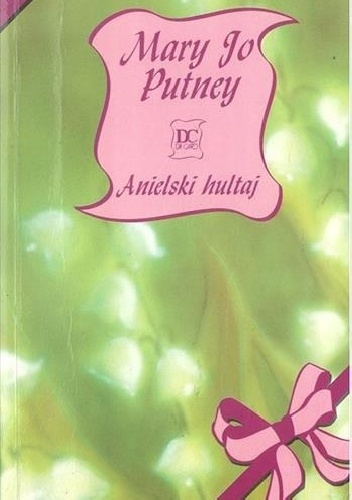Okładka: Mary Jo Putney - Anielski hultaj