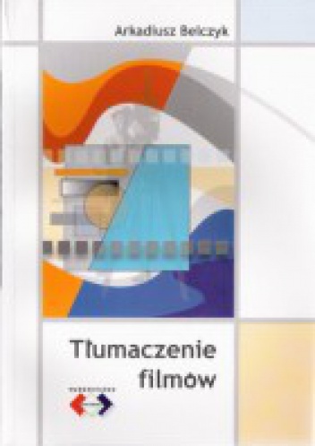 Okładka: Arkadiusz Belczyk - Tłumaczenie filmów