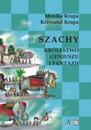 Okładka: Krzysztof Krupa - Szachy królestwo geniuszu i fantazji