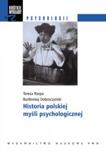 Okładka: Bartłomiej Dobroczyński - Historia polskiej myśli psychologicznej