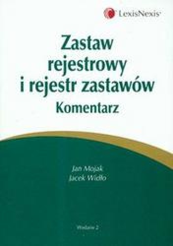 Okładka: Jan Mojak - zastaw rejestrowy i rejestr zastawów komentarz