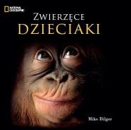 Okładka: Mike Dilger - Zwierzęce Dzieciaki