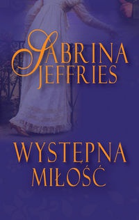 Okładka: Sabrina Jeffries - Występna miłość