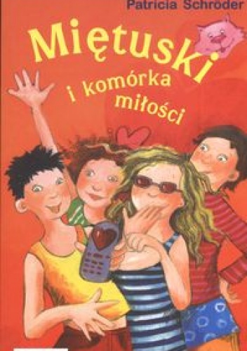 Okładka: Patricia Schröder - Miętuski i komórka miłości
