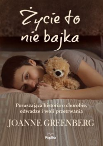 Okładka: Joanne Greenberg - Życie to nie bajka
