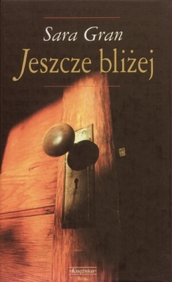 Okładka: Sara Gran - Jeszcze bliżej