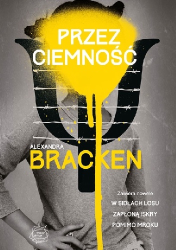 Okładka: Alexandra Bracken - Przez ciemność