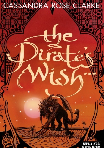 Okładka: Cassandra Rose Clarke - The Pirate's Wish