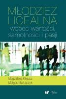 Okładka: Magdalena Kleszcz - Młodzież licealna wobec wartości, samotności i pasji