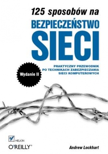 Okładka: Andrew Lockhart - 125 sposobów na bezpieczeństwo sieci. Wydanie II