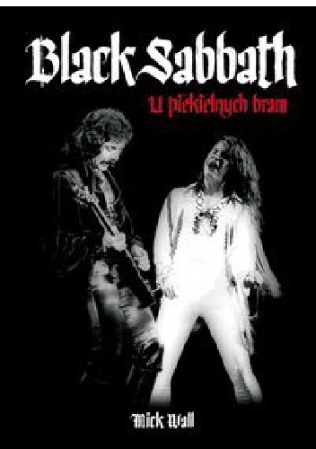 Okładka: Mick Wall - Black Sabbath. U piekielnych bram