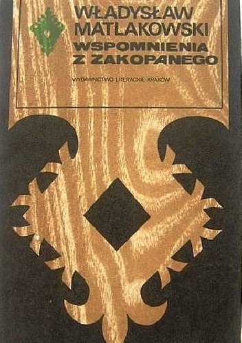 Okładka: Władysław Matlakowski - Wspomnienia z Zakopanego