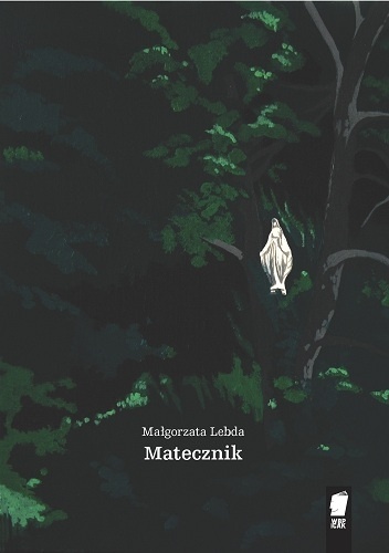 Okładka: Małgorzata Lebda - Matecznik
