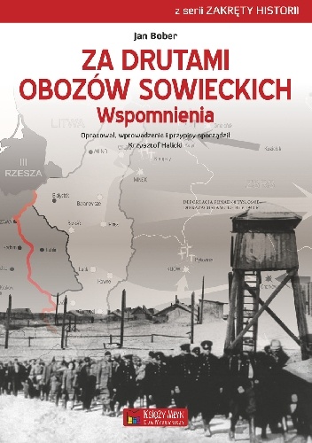 Okładka: Jan Bober - Za drutami obozów sowieckich. Wspomnienia