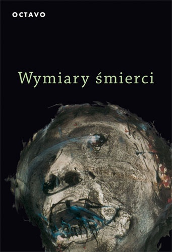 Okładka:  praca zbiorowa - Wymiary śmierci