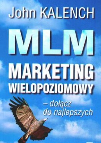 Okładka: John Kalench - MLM marketing wielopoziomowy