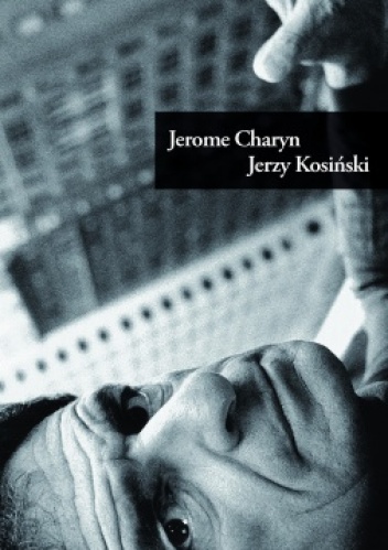 Okładka: Jerome Charyn - Jerzy Kosiński