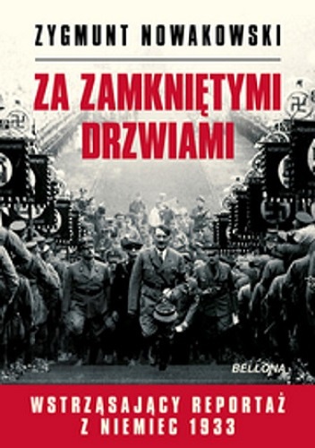 Okładka: Zygmunt Nowakowski - Za zamkniętymi drzwiami. Wstrząsający reportaż z Niemiec 1933